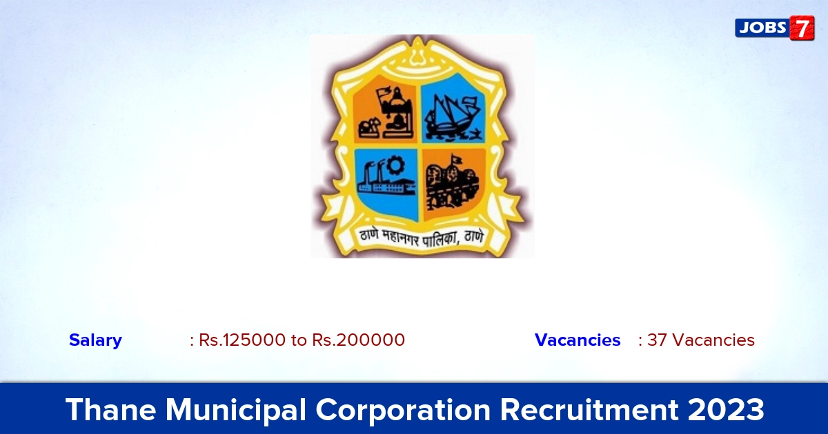 Thane Municipal Corporation Recruitment 2023: Apply for 37 Lecturer, Intensivist Posts