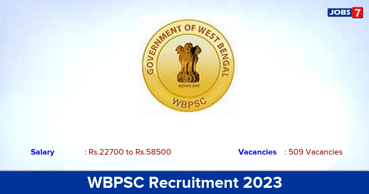 WBPSC SI Recruitment 2023 - Apply Online for 509 Sub Inspector Vacancies