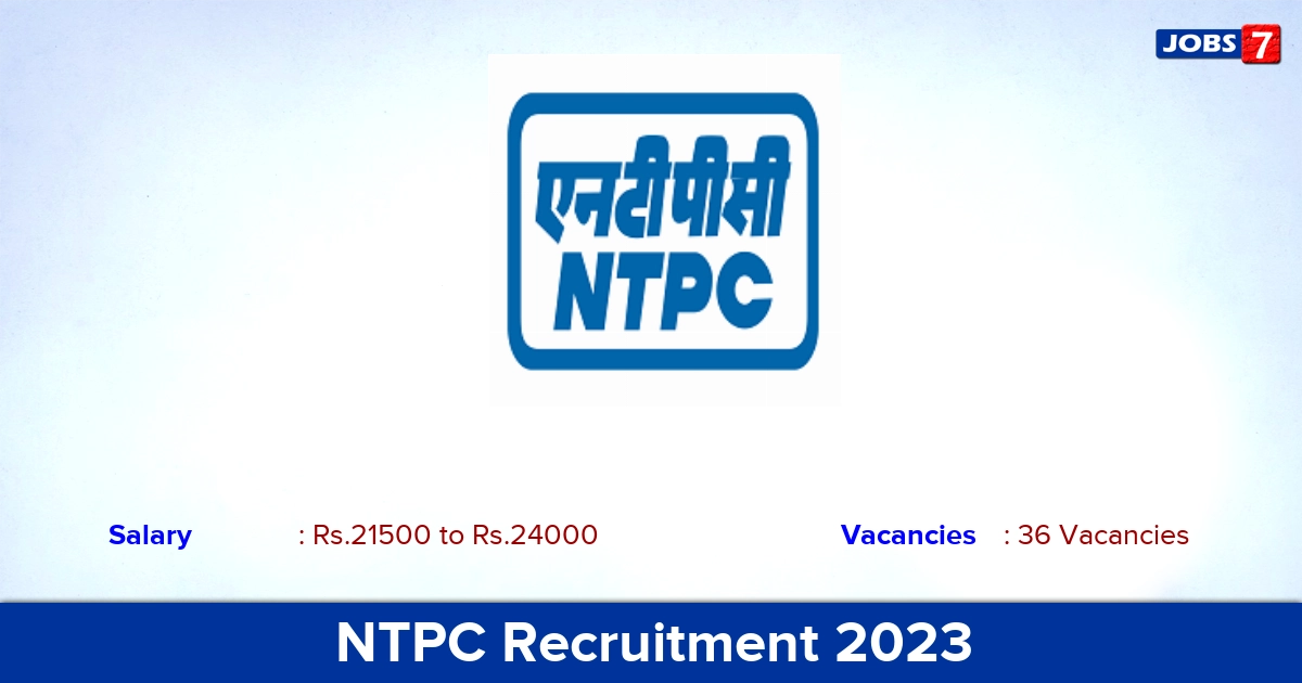 NTPC Recruitment 2023 - Apply Online for 36 Artisan Trainee Vacancies