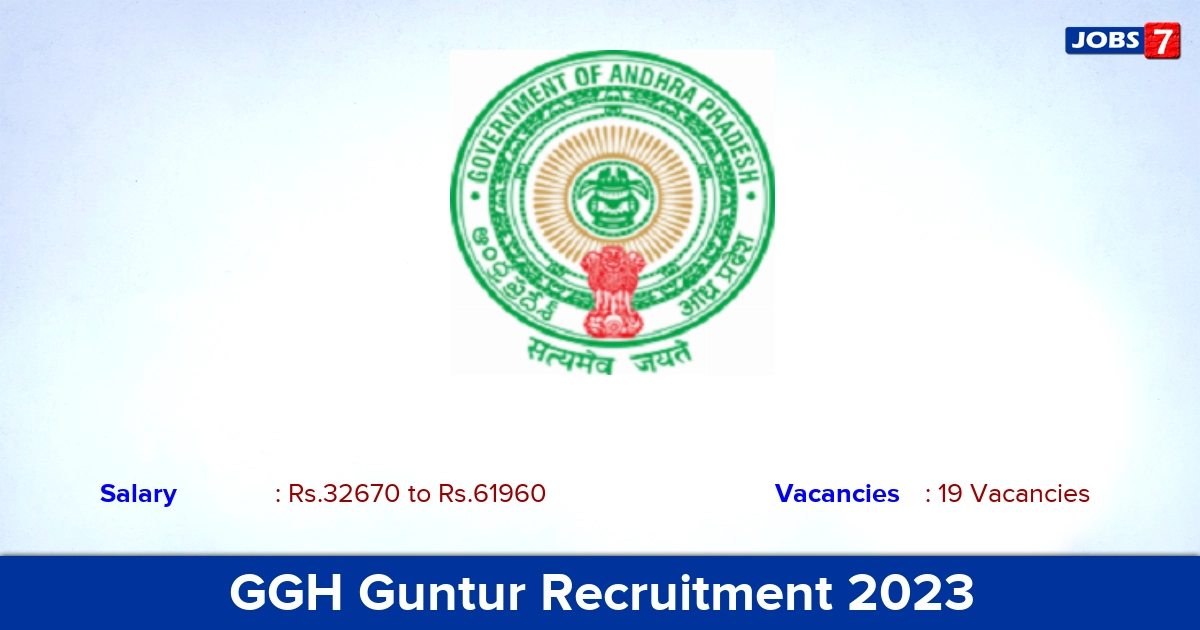 GGH Guntur Recruitment 2023 - Apply Offline for 19 Staff Nurse Vacancies