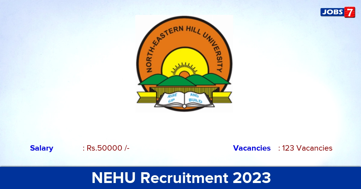 NEHU Recruitment 2023 - Apply Online for 123 Guest Faculty Vacancies