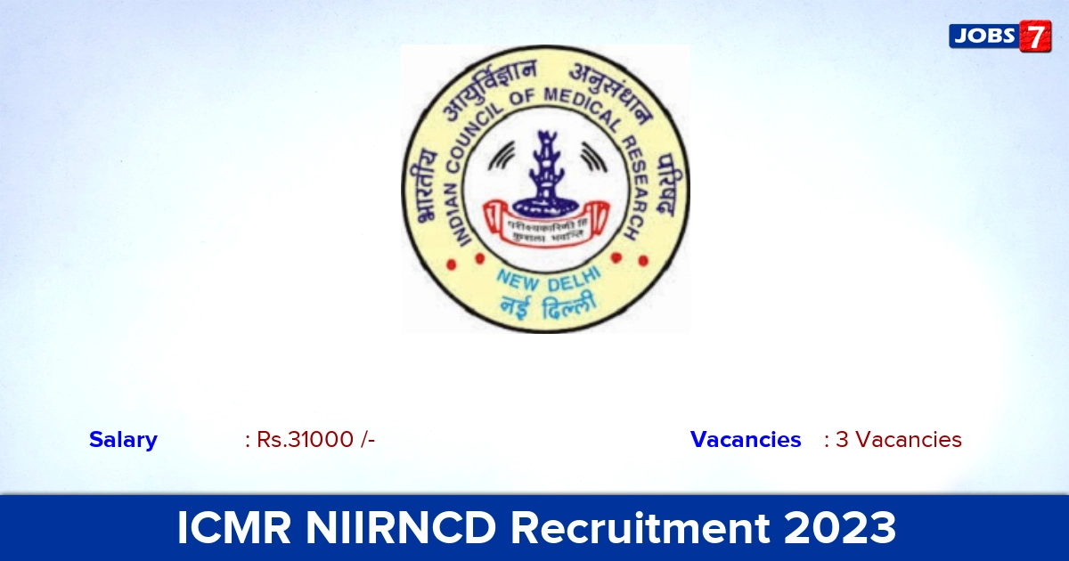 ICMR NIIRNCD Recruitment 2023 - Walk In Interview for Project Technical Assistant Jobs