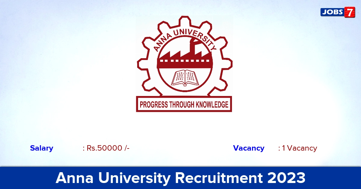 Anna University Recruitment 2023 - Apply for Project Associate Jobs