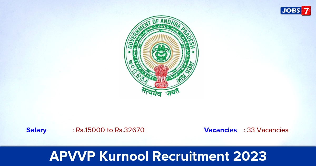 APVVP Kurnool Recruitment 2023 - Apply 33 Theatre Assistant Vacancies