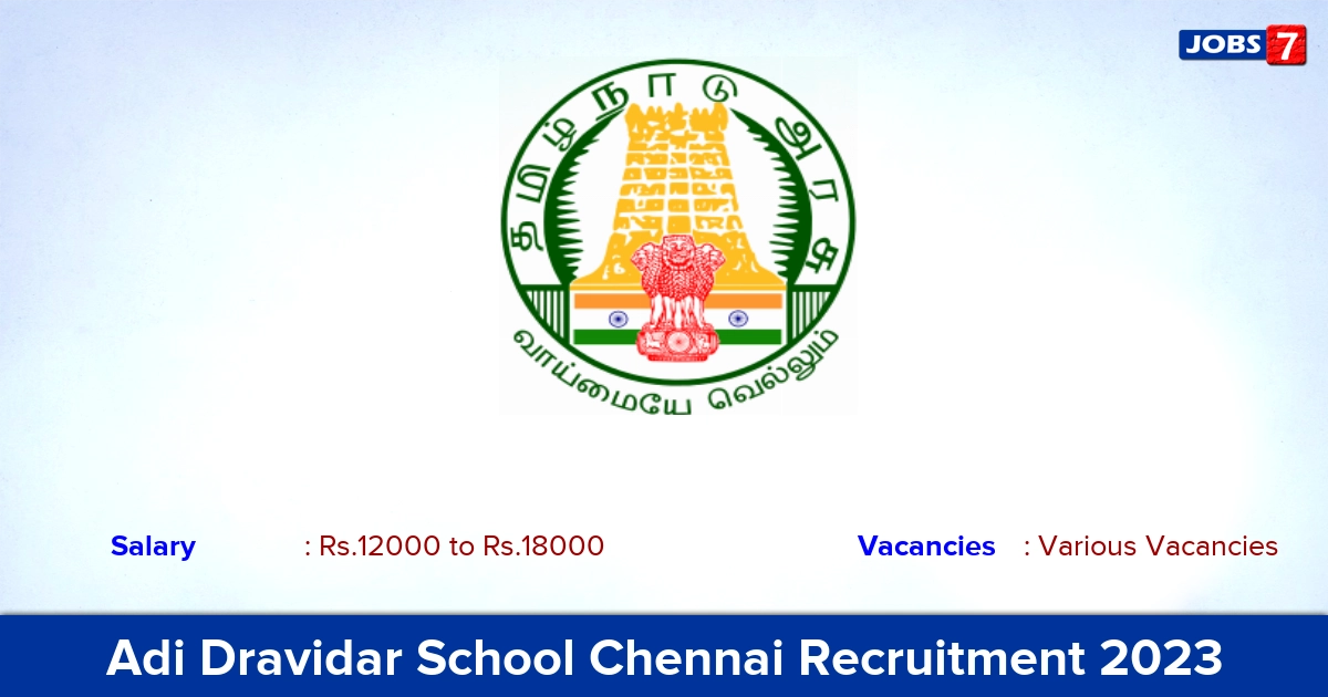 Adi Dravidar School Chennai Recruitment 2023 - Teacher Vacancies