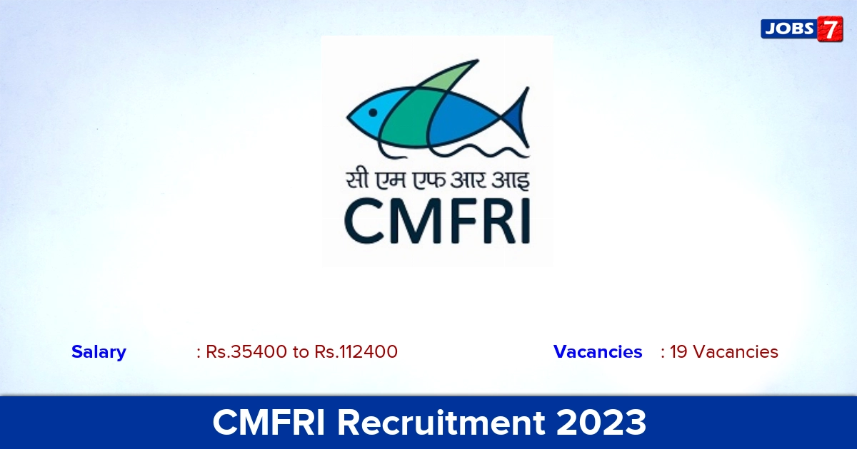 CMFRI Recruitment 2023 - Apply Offline for 19 Assistant Vacancies