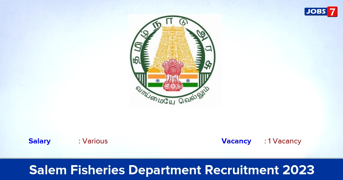 Salem Fisheries Department Recruitment 2023 - Driver Jobs