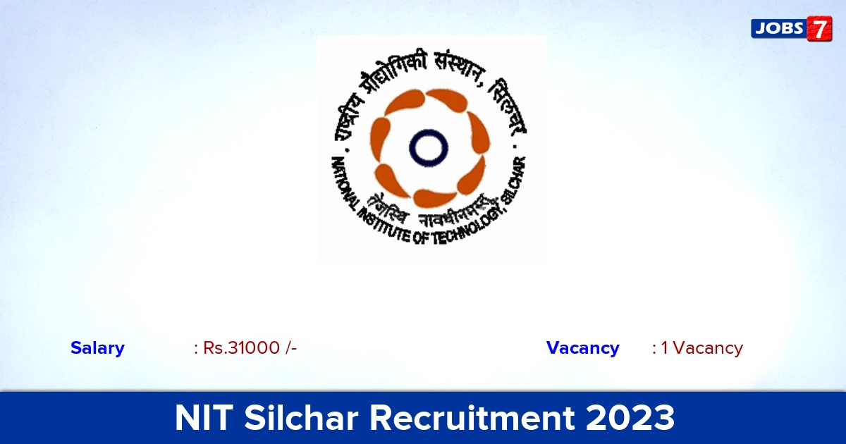 NIT Silchar Recruitment 2023 - Apply Online for JRF Jobs