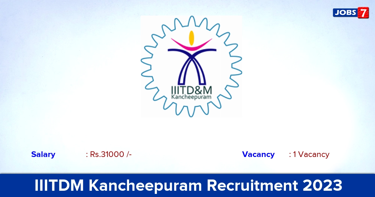 IIITDM Kancheepuram Recruitment 2023 - Apply Online JRF Jobs