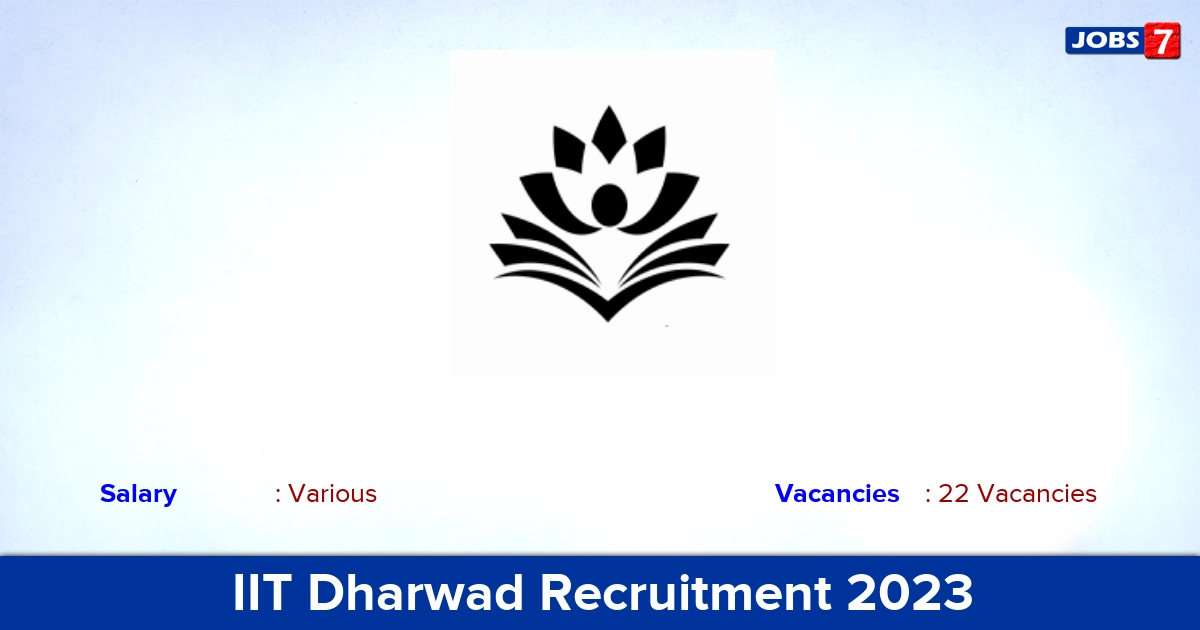 IIT Dharwad Recruitment 2023 - Apply Online for 22 Junior Technician Vacancies
