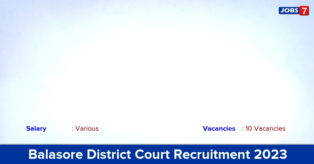 Balasore District Court Recruitment 2023 - Junior Clerk, Copyist Vacancies
