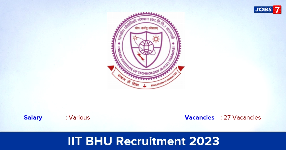 IIT BHU Recruitment 2023 - Apply Online for 27 Junior Technician Vacancies