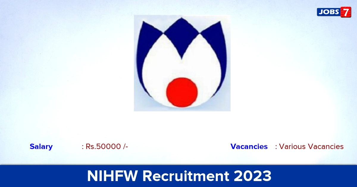 NIHFW Recruitment 2023 - Apply Offline for Project Associate Vacancies