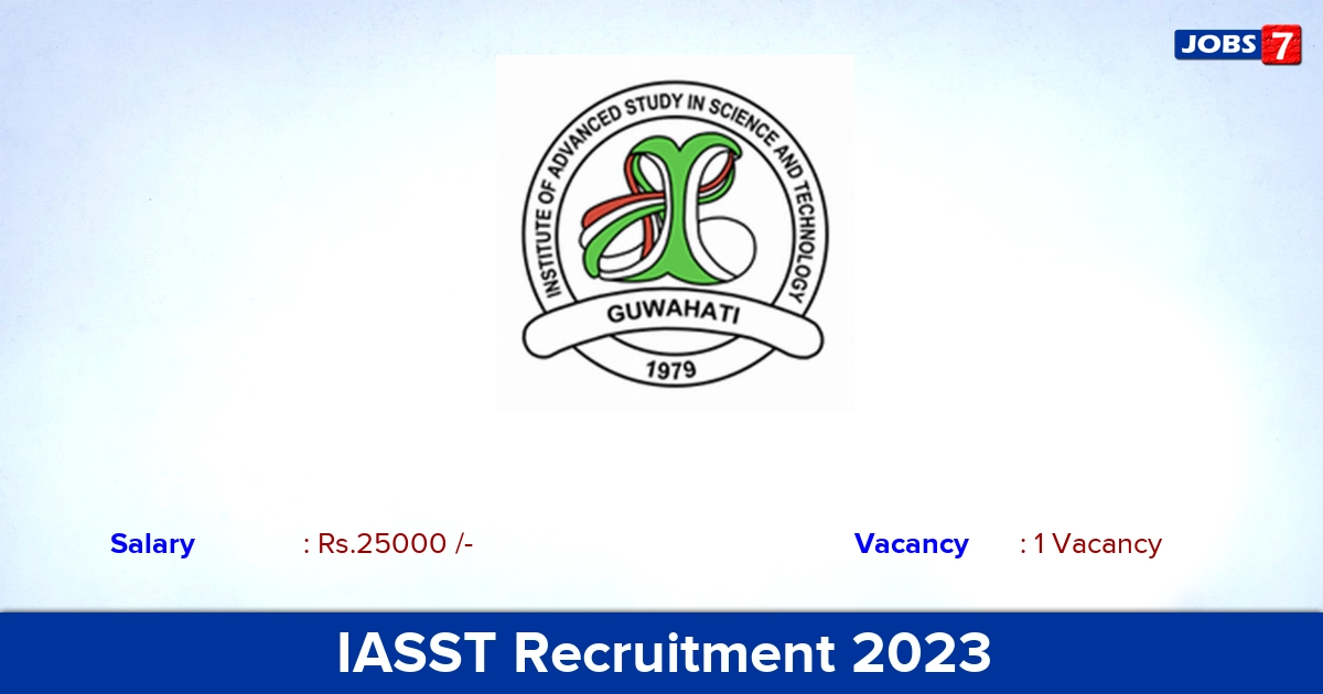 IASST Recruitment 2023 - Apply Online for Project Associate Jobs