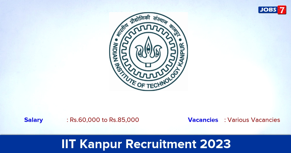 IIT Kanpur Recruitment 2023 - Apply Offline (or) Online for Project Post-Doc Fellow Jobs