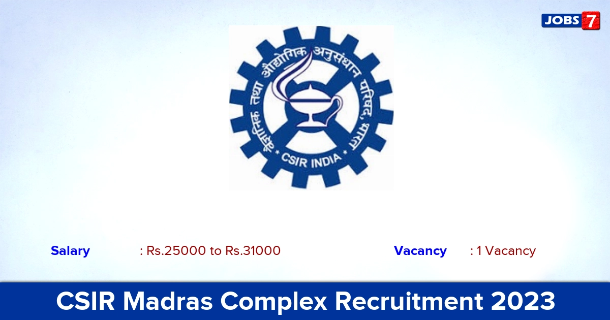 CSIR Madras Complex Recruitment 2023 - Project Associate Jobs