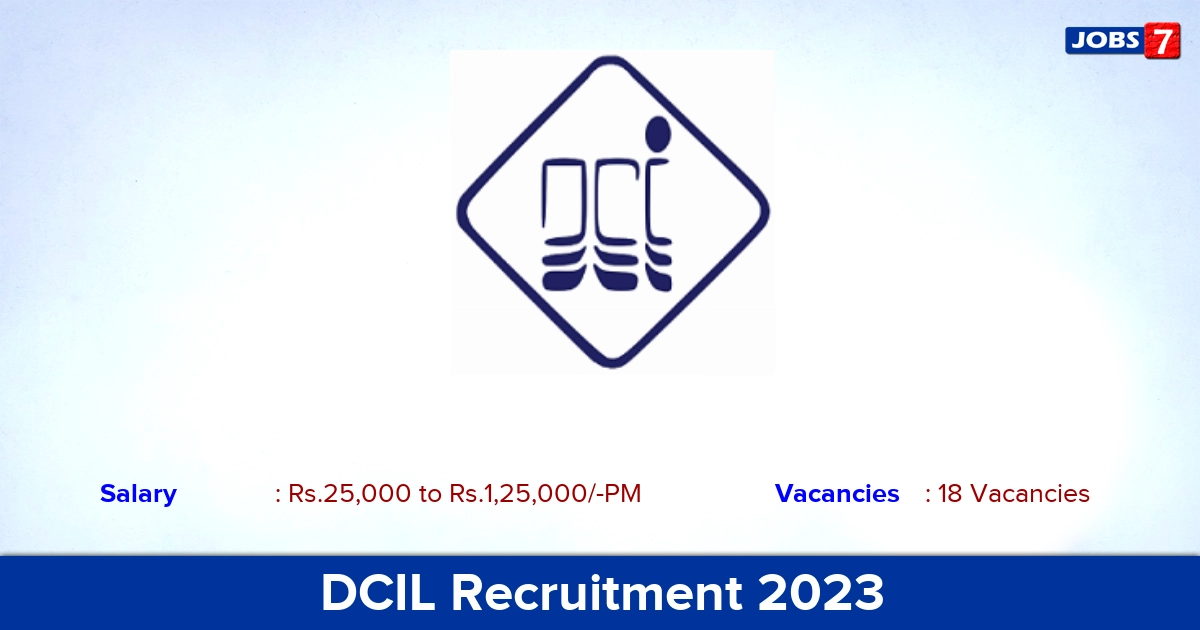 DCIL Recruitment 2023 - Apply Online for 18 Consultant, Project Manager Job Vacancies