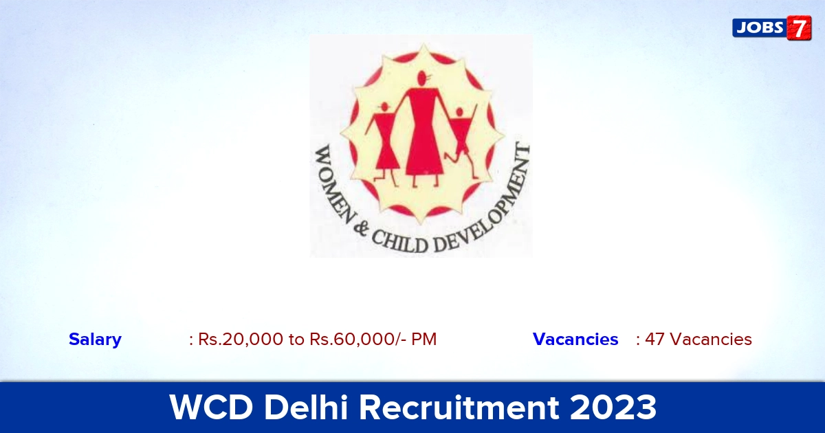 WCD Delhi Recruitment 2023 - Apply Online for 47 Account Assistant Vacancies