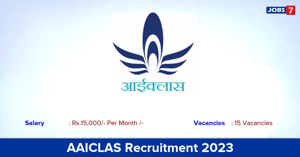 AAICLAS Recruitment 2023 - Apply Offline for 15 Security Screener Vacancies