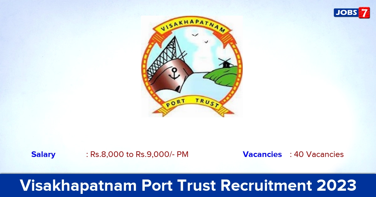 Visakhapatnam Port Trust Recruitment 2023 - Apply Online for 40 Apprentice Vacancies