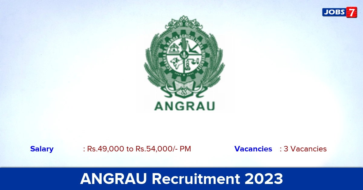 ANGRAU Recruitment 2023 - Walk-in Interview for Teaching Associate Jobs