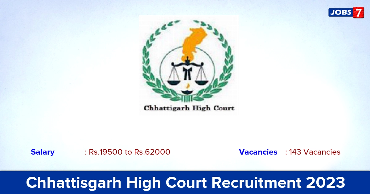 Chhattisgarh High Court Recruitment 2023 - Assistant Jobs, 143 Vacancies