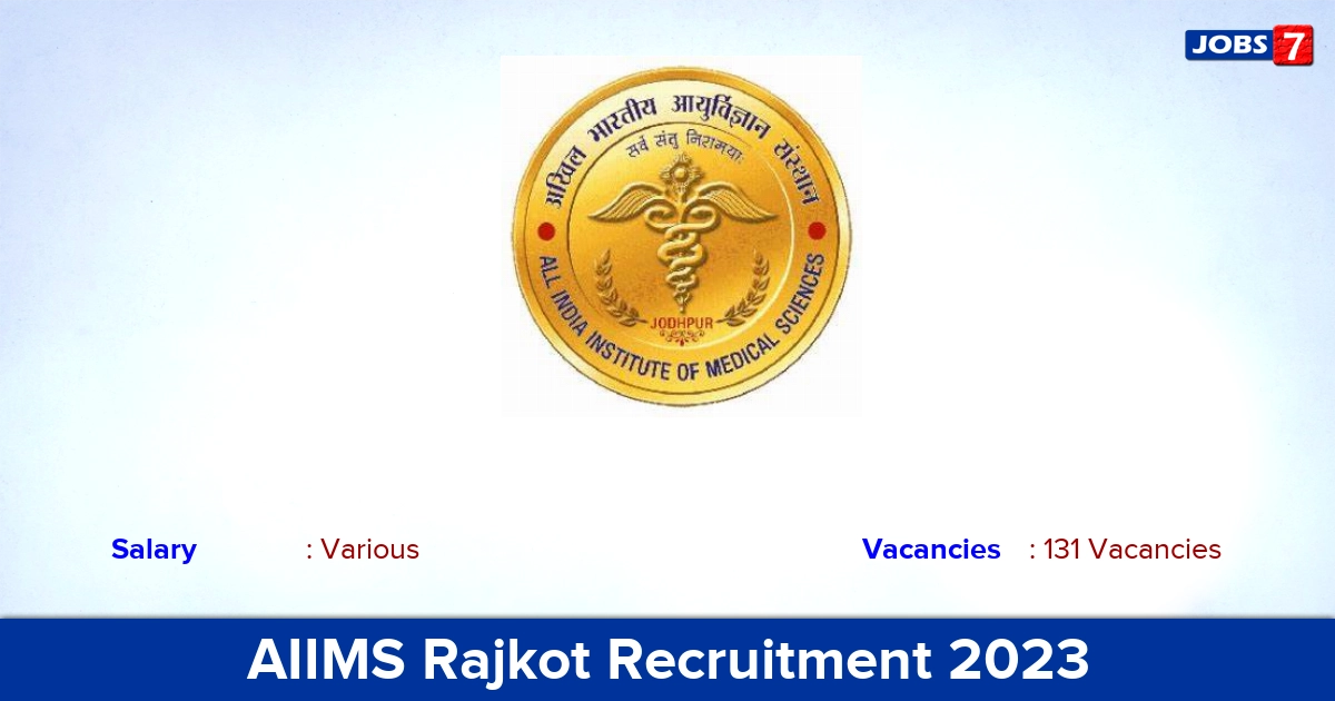 AIIMS Rajkot Recruitment 2023 - Apply Online for 131 Staff Nurse Vacancies