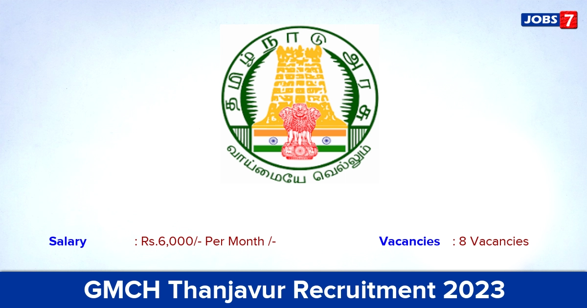 GMCH Thanjavur Recruitment 2023 - Apply Offline for OT Technician Jobs
