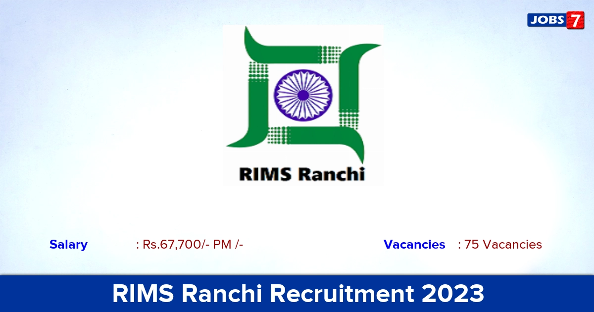RIMS Ranchi Recruitment 2023 - Direct Interview for 75 Senior Resident Vacancies