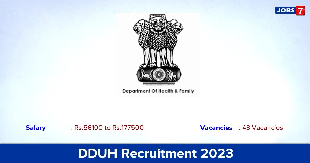 DDUH Recruitment 2023 - Apply Offline for 43 Junior Resident Vacancies