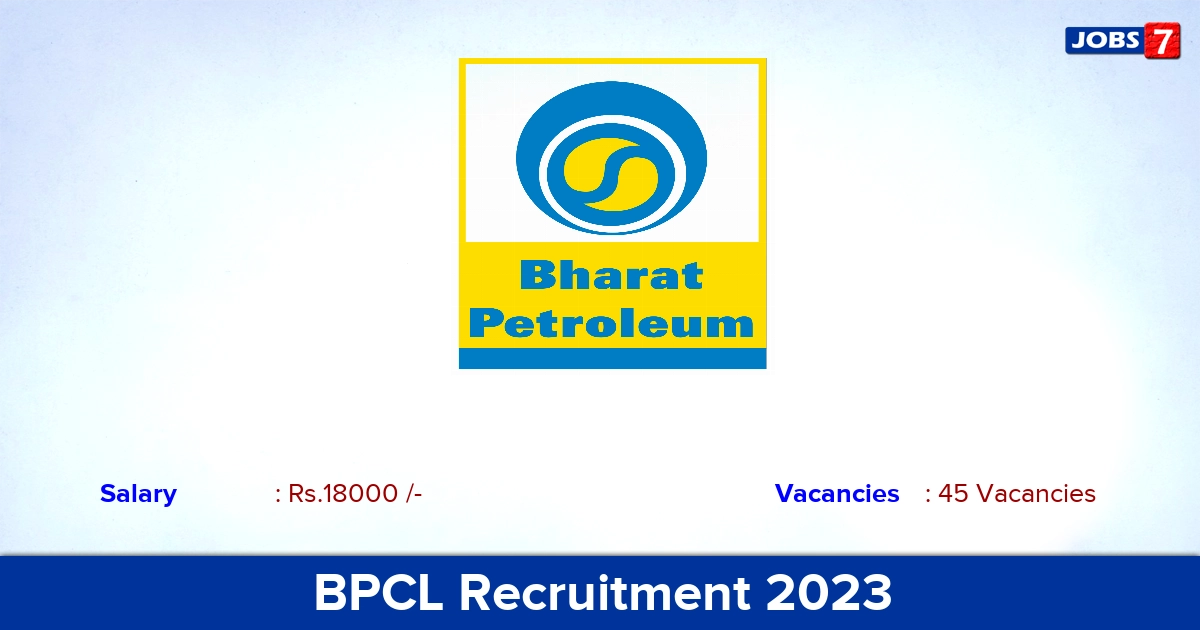 BPCL Recruitment 2023 - Apply 45 Technician Apprentice Vacancies