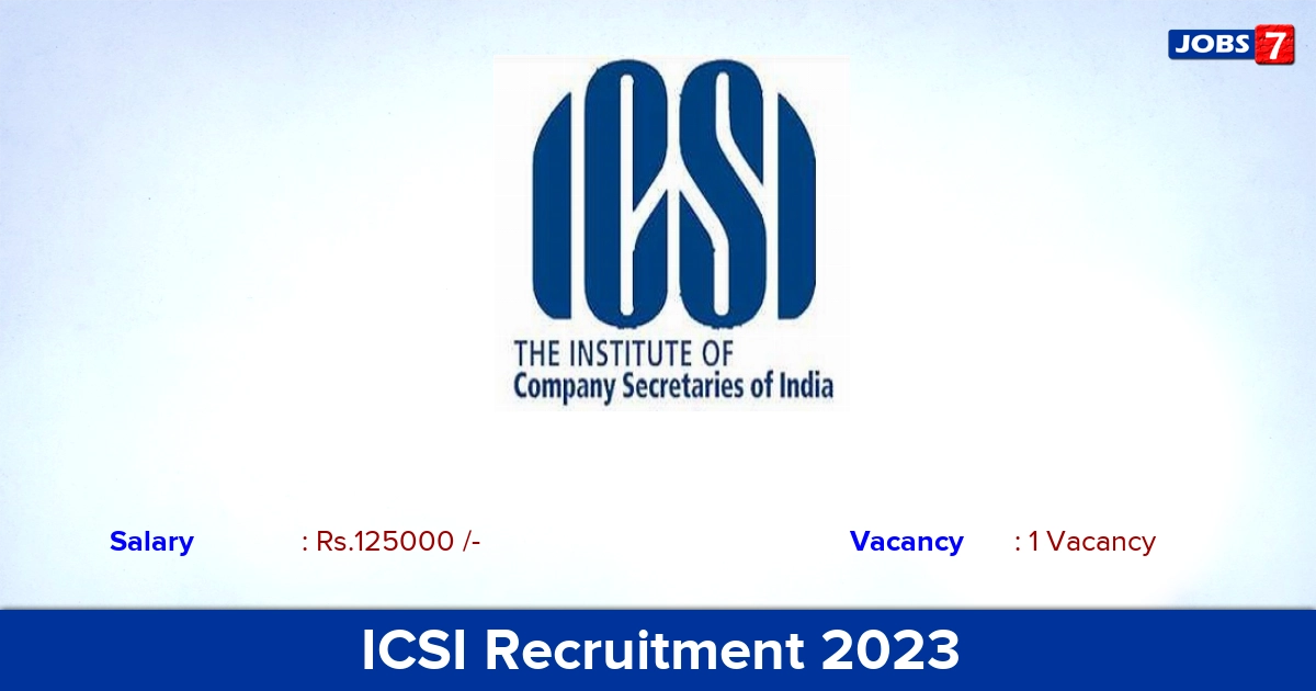 ICSI Recruitment 2023 - Apply Online for Administrator Jobs