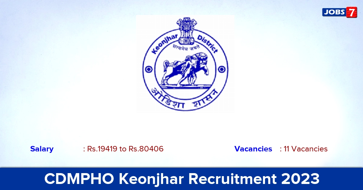 CDMPHO Keonjhar Recruitment 2023 - Apply 11 Medical Officer Vacancies