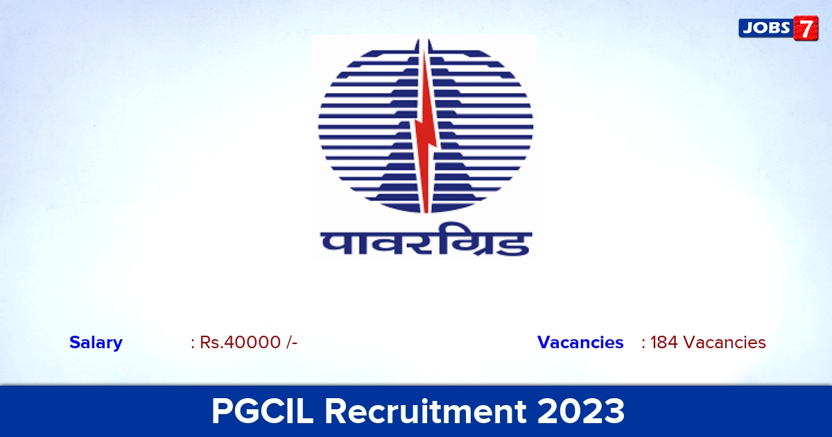 PGCIL Recruitment 2023 - Apply Online for 184 Engineer Trainee Vacancies