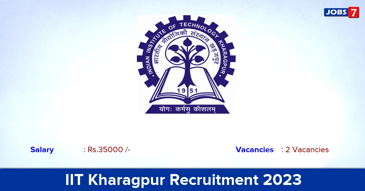 IIT Kharagpur Recruitment 2023 - Apply Senior Research Fellowship Jobs