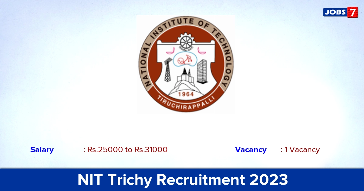 NIT Trichy Recruitment 2023 - Apply Online Project Associate Jobs