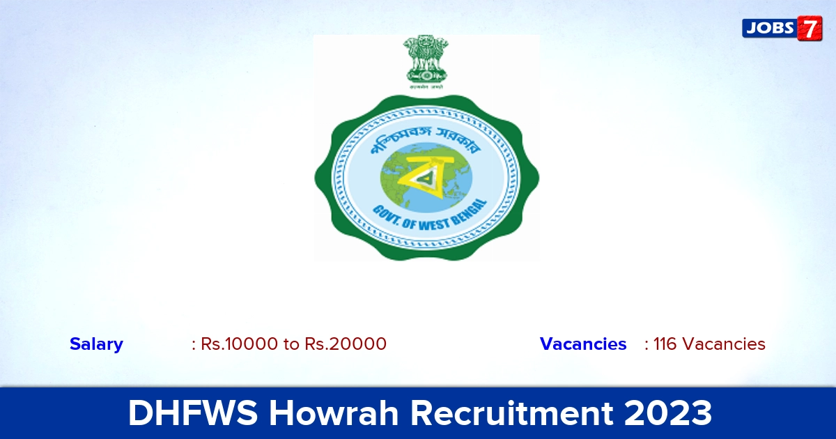 DHFWS Howrah Recruitment 2023 - Apply 116 Yoga Instructor Vacancies