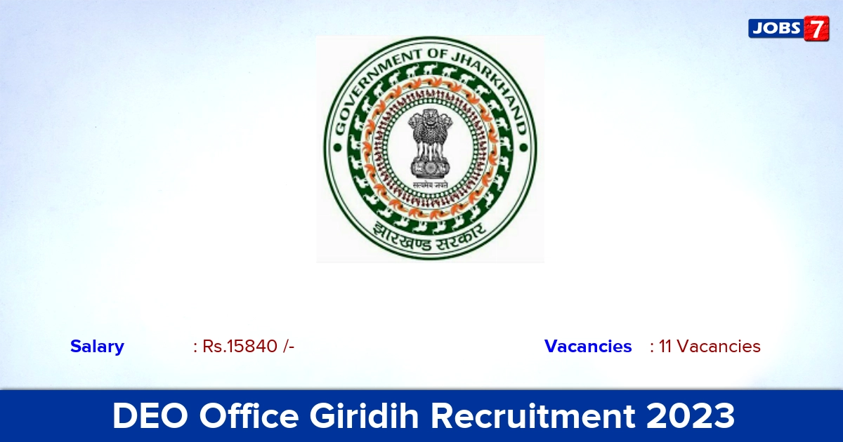 DEO Office Giridih Recruitment 2023 - Apply Online for 11 Teacher Vacancies