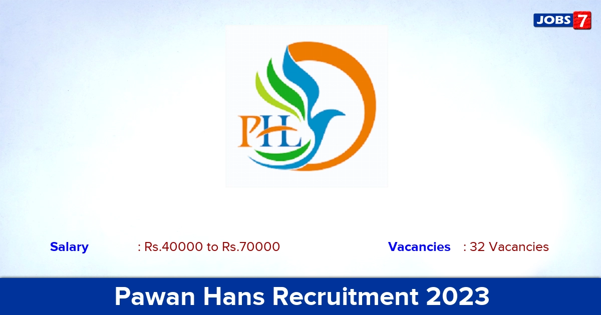 Pawan Hans Recruitment 2023 - Apply Online for 32 Officer, Assistant Vacancies