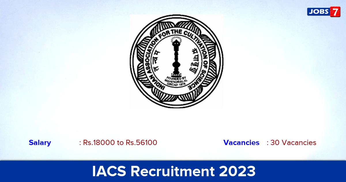 IACS Recruitment 2023 - Apply Offline for 30 MTS, UDC Vacancies