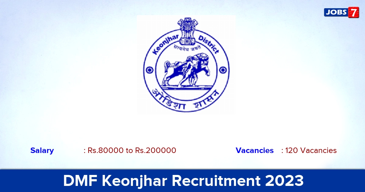 DMF Keonjhar Recruitment 2023 - Apply Offline for 120 Doctor Vacancies