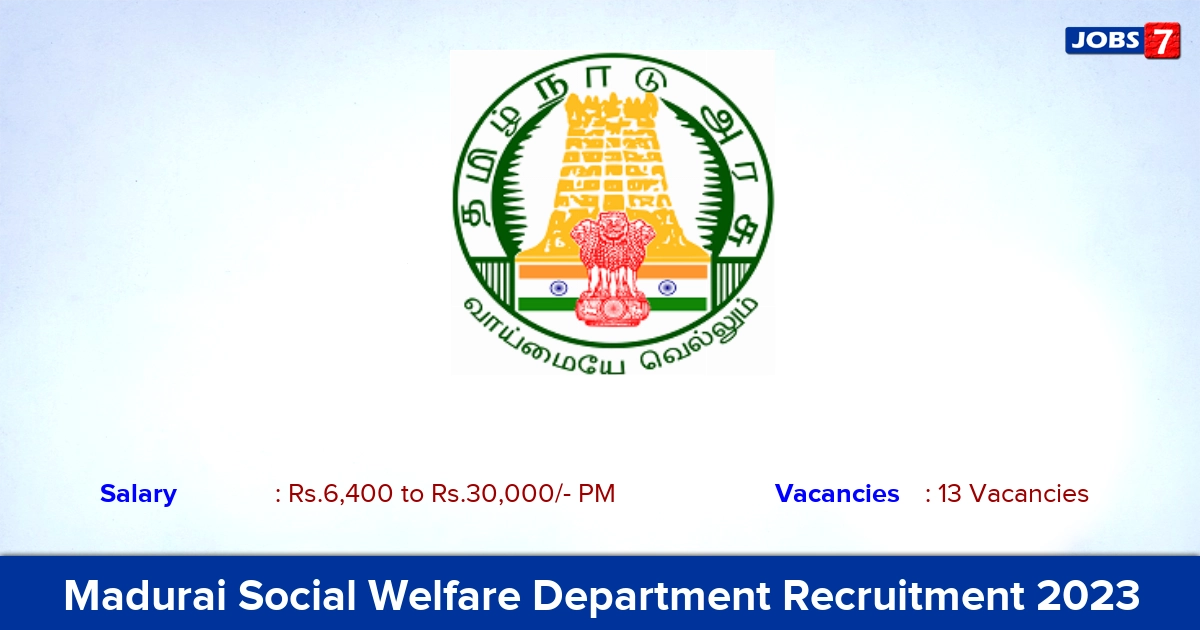 Madurai Social Welfare Department Recruitment 2023 - Apply Offline for 13 Case Worker & Security Guard Vacancies