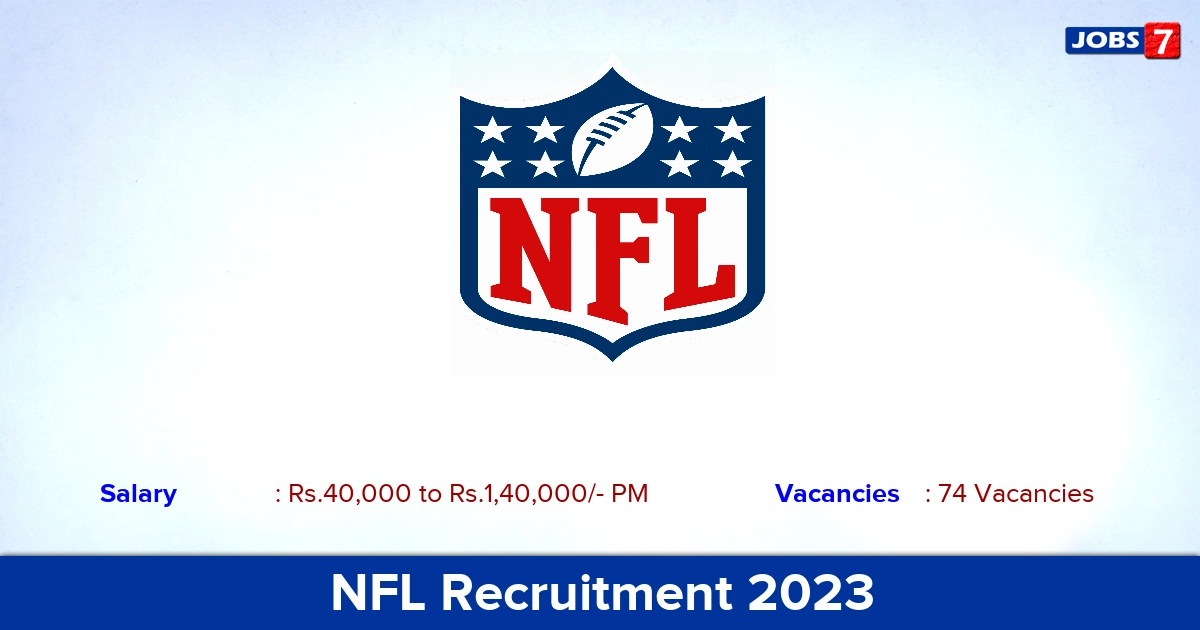 NFL Recruitment 2023 - Apply Online for 74 Management Trainee Vacancies