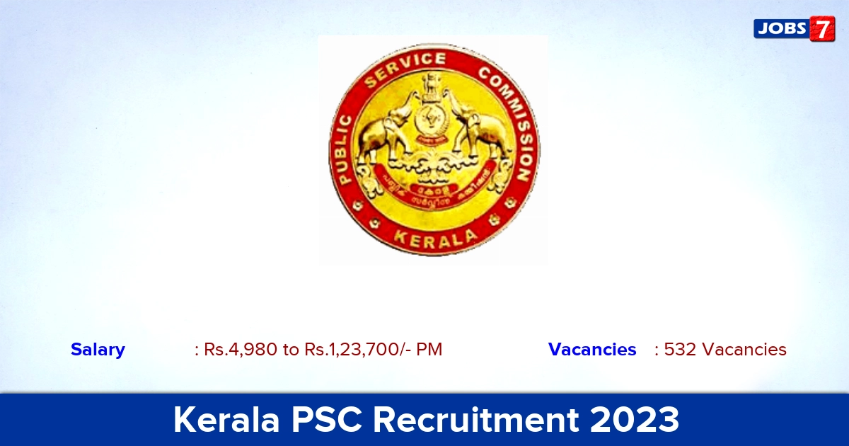 Kerala PSC Recruitment 2023 - Apply Online for 532 Clerk, Assistant Manager, Driver Vacancies