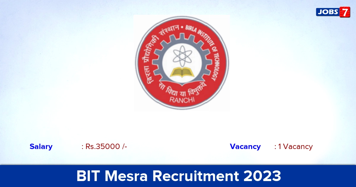 BIT Mesra Recruitment 2023 - Apply for SRF Jobs