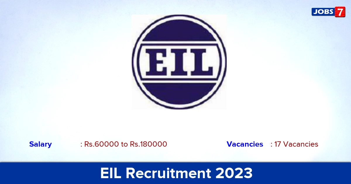 EIL Recruitment 2023 - Apply Online for 17 Engineer Vacancies