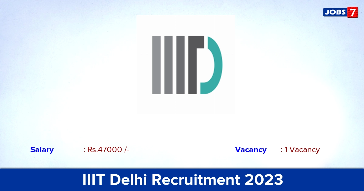 IIIT Delhi Recruitment 2023 - Apply Walkin Interview for Research Associate Jobs