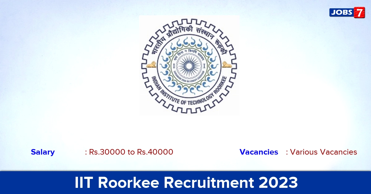 IIT Roorkee Recruitment 2023 - Apply Online for Project Assistant Vacancies