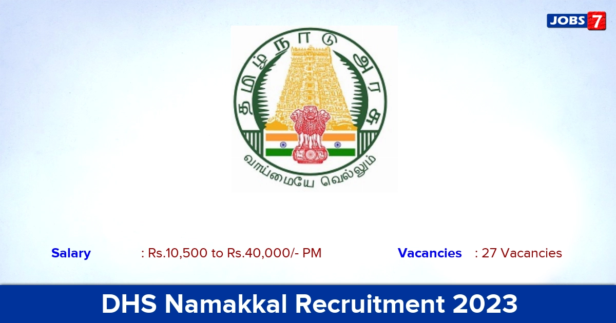 DHS Namakkal Recruitment 2023 - Apply Offline for 27 Dental Surgeon Vacancies