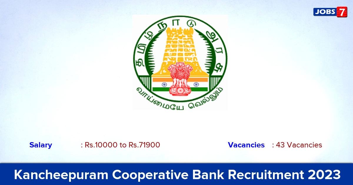 Kancheepuram Cooperative Bank Recruitment 2023 - Apply Online for 43 Clerk, Supervisor, Cashier, Assistant  vacancies